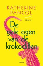 De gele ogen van de krokodillen 9789022326237, Boeken, Verzenden, Gelezen, Katharine Pancol