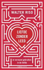 Liefde zonder leed 9789055156160 W. Riso, Verzenden, Gelezen, W. Riso