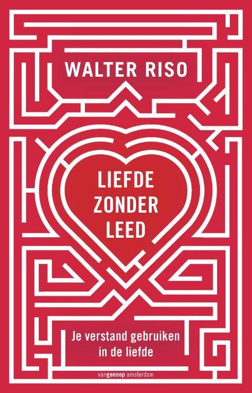 Liefde zonder leed 9789055156160 W. Riso, Boeken, Filosofie, Gelezen, Verzenden