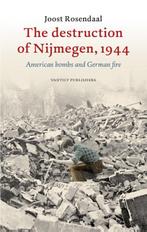 The Destruction Of Nijmegen, 1944 | Joost Rosendaal, Ophalen of Verzenden, Nieuw, Joost Rosendaal