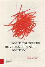 9789462984486 Politicologie en de veranderende politiek, Verzenden, Zo goed als nieuw