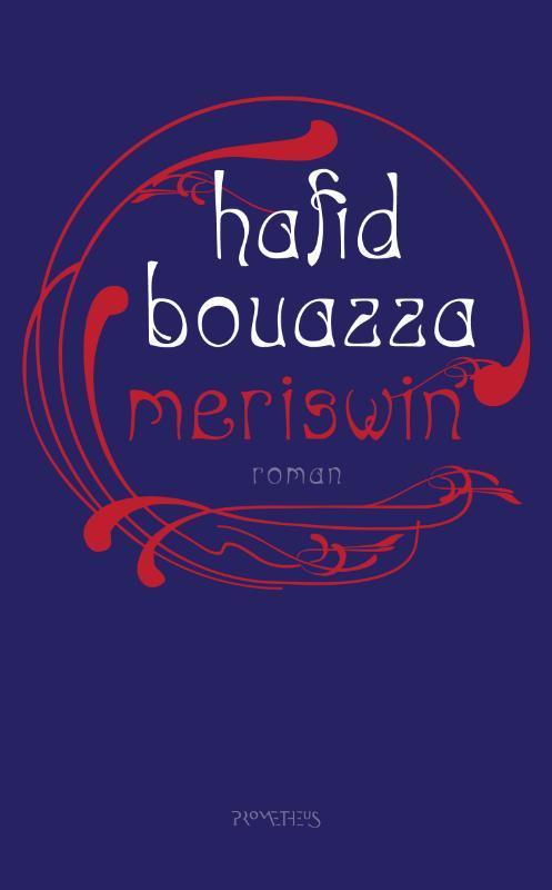 Meriswin 9789044620313 Hafid Bouazza, Boeken, Romans, Gelezen, Verzenden