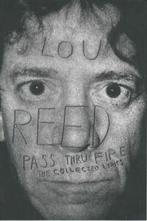 Pass thru fire: the collected lyrics : Lou Reed by Lou Reed, Gelezen, Lou Reed, Verzenden