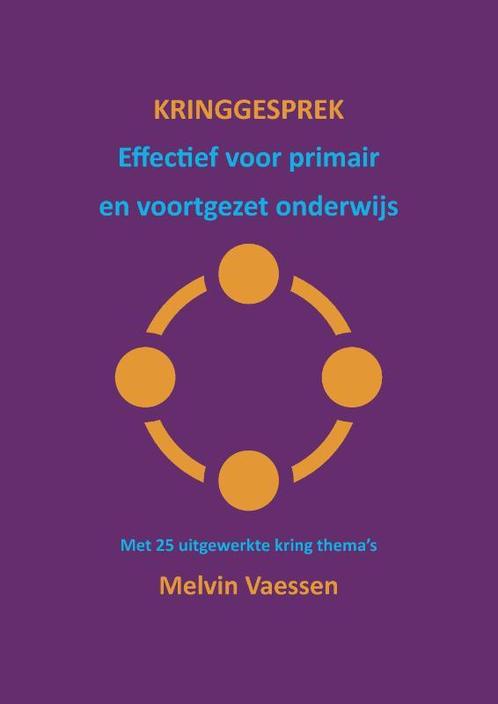 Kringgesprek 9789083226095 Melvin Vaessen, Boeken, Studieboeken en Cursussen, Zo goed als nieuw, Verzenden