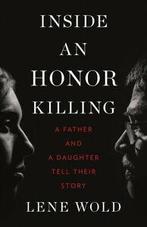 Inside an Honor Killing: A Father and a Daughter Tell Their, Boeken, Gelezen, Lene Wold, Verzenden