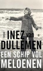 Een schip vol meloenen (9789023457855, Inez Van Dullemen), Boeken, Nieuw, Verzenden