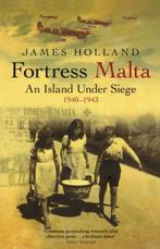 Fortress Malta | 9780304366545 | James Holland, Zo goed als nieuw, James Holland