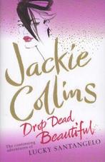 Drop dead beautiful by Jackie Collins (Hardback), Verzenden, Gelezen, Jackie Collins