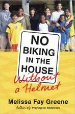 No biking in the house without a helmet by Melissa Fay, Boeken, Verzenden, Gelezen, Melissa Fay Greene