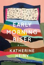 Early Morning Riser 9780525659341 Katherine Heiny, Verzenden, Gelezen, Katherine Heiny