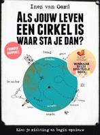 Als jouw leven een cirkel is, waar sta je dan? |, Zo goed als nieuw, Inez van Oord
