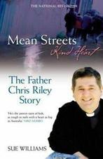 Mean streets kind heart: the Father Chris Riley story by Sue, Boeken, Biografieën, Gelezen, Sue Williams, Verzenden