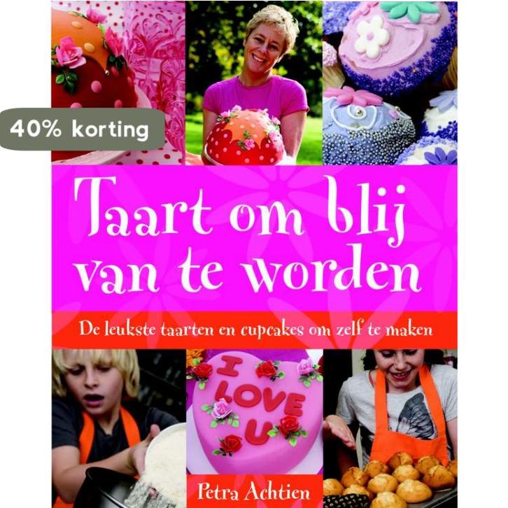 Taart om blij van te worden 9789059562905 Petra Achtien, Boeken, Kookboeken, Gelezen, Verzenden