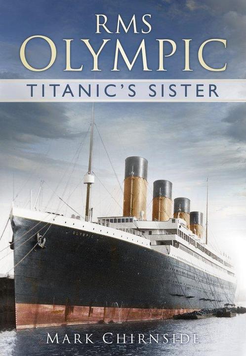 9780752491516 RMS Olympic Titanics Sister, Boeken, Informatica en Computer, Nieuw, Verzenden