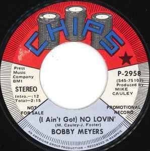 vinyl single 7 inch - Bobby Meyers - (I Aint Got) No Lov..., Cd's en Dvd's, Vinyl Singles, Zo goed als nieuw, Verzenden