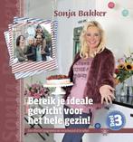 Bereik je ideale gewicht voor het hele gezin! 3 / 3, Boeken, Verzenden, Gelezen, Sonja Bakker