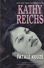 Fatale keuze 9789085191889 Kathy Reichs, Boeken, Gelezen, Kathy Reichs, geen, Verzenden