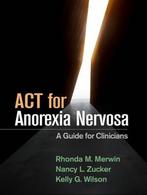 9781462540341 ACT for Anorexia Nervosa Rhonda M. Merwin, Nieuw, Rhonda M. Merwin, Verzenden
