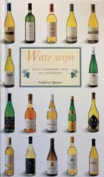 WITTE WIJN. ALLE INFORMATIE VOOR DE LIEFHEBBER 9789057640742, Verzenden, Gelezen, G. Spence