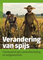 Verandering van spijs. Tienduizend jaar voedselbereiding en, Boeken, Verzenden, Zo goed als nieuw, Laura Kooistra