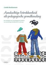 Aandachtige betrokkenheid als pedagogische grondhouding, Verzenden, Zo goed als nieuw, Lisette Bastiaansen