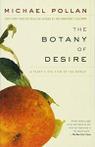 The Botany of Desire: A Plant's-Eye View of the World.