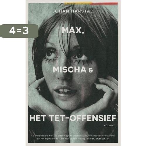 Max, Mischa & het Tet-offensief 9789057598494 Johan Harstad, Boeken, Romans, Zo goed als nieuw, Verzenden