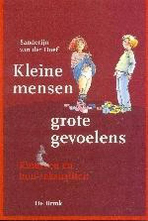 Kleine mensen, grote gevoelens 9789021671611, Boeken, Zwangerschap en Opvoeding, Zo goed als nieuw, Verzenden