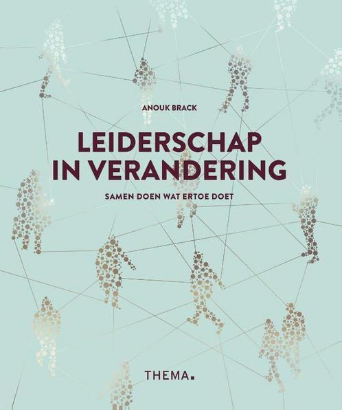 Leiderschap in verandering 9789462721579 Anouk Brack, Boeken, Economie, Management en Marketing, Zo goed als nieuw, Verzenden