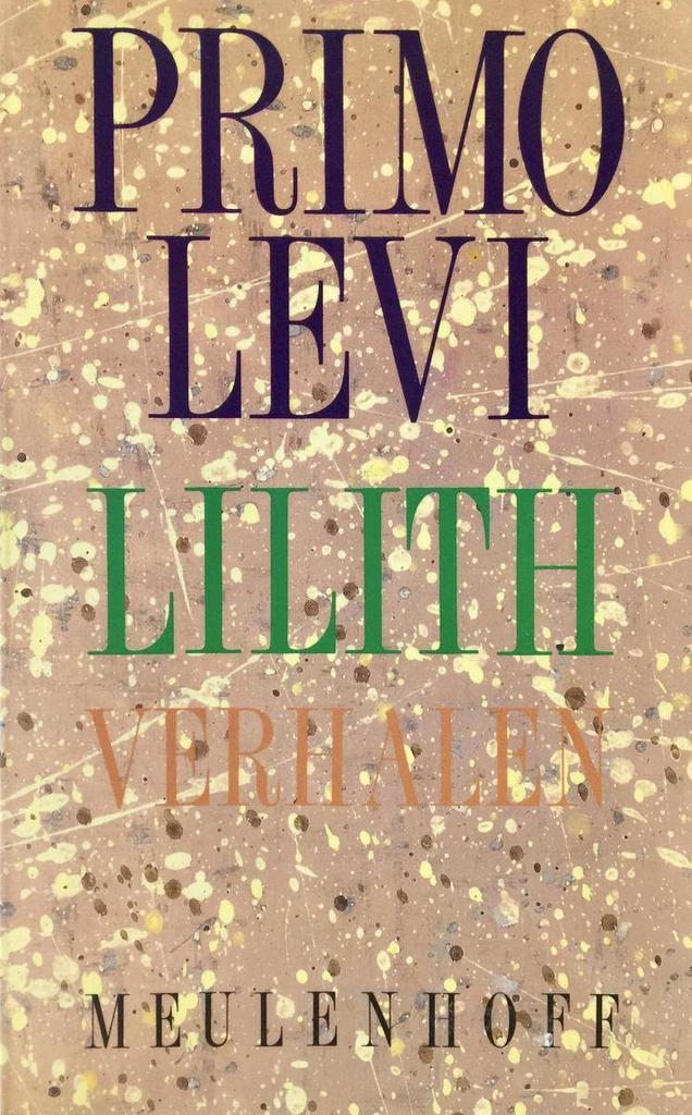 Lilith / Meulenhoff editie / E 1121 9789029027168 Primo Levi, Boeken, Romans, Zo goed als nieuw, Verzenden
