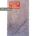 Haast om jong te worden 9789050931106 Oostveen, Verzenden, Gelezen, Oostveen