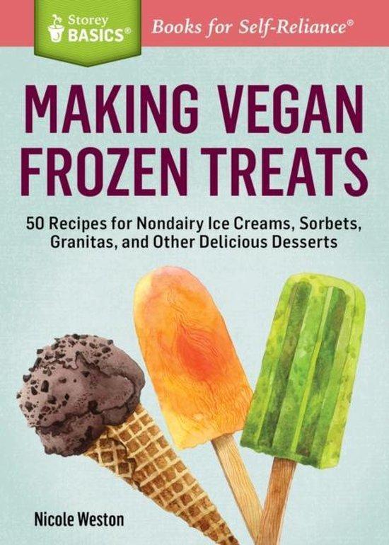 Making Vegan Frozen Treats 9781612123905 Nicole Weston, Boeken, Taal | Engels, Zo goed als nieuw, Verzenden