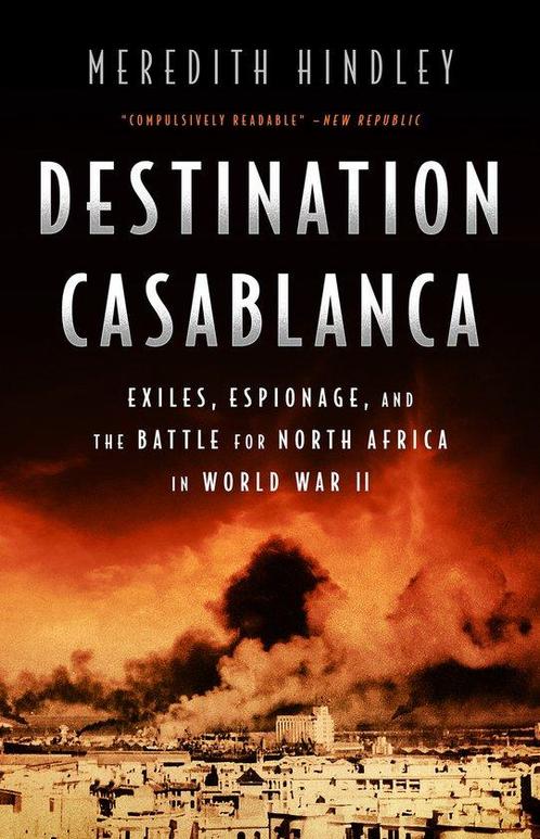 Destination Casablanca: Exile, Espionage, and the Battle for, Boeken, Taal | Engels, Gelezen, Verzenden