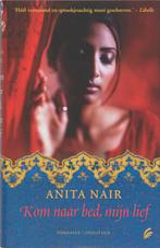 Kom Naar Bed, Mijn Lief 9789056722593 Anita Nair, Verzenden, Gelezen, Anita Nair