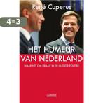 Het humeur van Nederland 9789461642912 Rene Cuperus, Verzenden, Zo goed als nieuw, Rene Cuperus