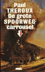 De grote spoorwegcarrousel 9789029548830 Paul Theroux, Verzenden, Gelezen, Paul Theroux