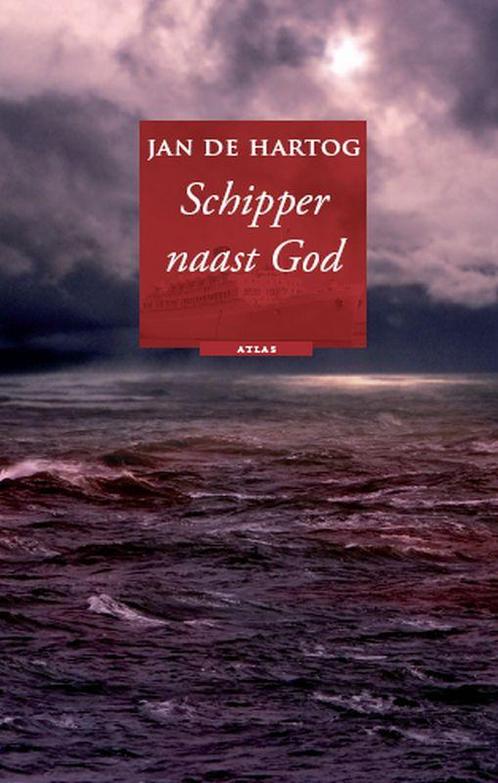 Schipper naast God 9789089180186 Jan de Hartog, Boeken, Romans, Gelezen, Verzenden