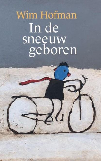 In de sneeuw geboren | 9789493220140 | Wim Hofman, Boeken, Reisverhalen, Zo goed als nieuw