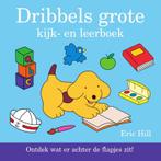 Dribbels grote kijk- en leerboek / Dribbel 9789000350063, Verzenden, Gelezen, Eric Hill