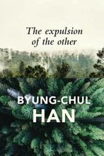 9781509523061 The Expulsion of the Other Society, Percept..., Verzenden, Nieuw, Byung-Chul Han