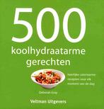 500 koolhydraatarme gerechten 9789048312894 Deborah Gray, Boeken, Kookboeken, Verzenden, Gelezen, Deborah Gray