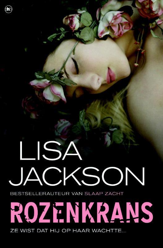 Rozenkrans 9789044333732 Lisa Jackson, Boeken, Thrillers, Zo goed als nieuw, Verzenden