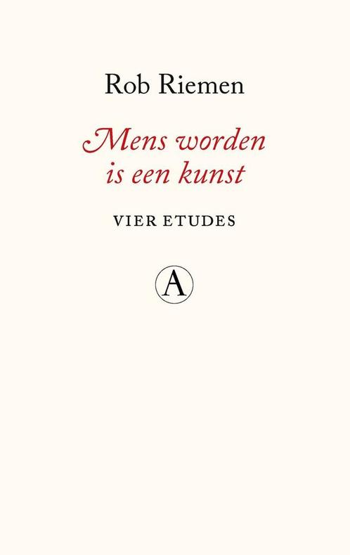 Mens worden is een kunst (9789025316631, Rob Riemen), Boeken, Romans, Nieuw, Verzenden