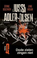 Dode Zielen Zingen Niet |  NIEUW | Adler-Olsen, Jussi / Holm, Boeken, Thrillers, Ophalen of Verzenden, Nieuw, Adler-Olsen, Jussi / Holm, Line / Bolther, Stine