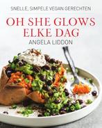 Oh she glows - elke dag 9789000354238 Angela Liddon, Boeken, Kookboeken, Verzenden, Gelezen, Angela Liddon