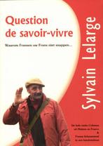 Question de savoir-vivre 9789461902474 Sylvain Lelarge, Verzenden, Gelezen, Sylvain Lelarge