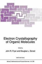 Electron Crystallography of Organic Molecules. Fryer, J.R., Fryer, J.R., Zo goed als nieuw, Verzenden