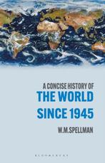 A Concise History of the World Since 1945 9781352010206, Zo goed als nieuw