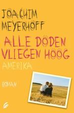 Amerika / Alle doden vliegen hoog / 1 9789056725747, Boeken, Verzenden, Zo goed als nieuw, Joachim Meyerhoff