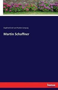 Martin Schaffner. Von-Puckler-Limpurg, Siegfried   ., Boeken, Biografieën, Zo goed als nieuw, Verzenden